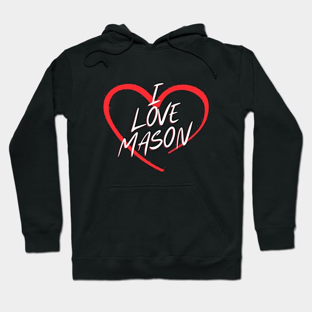 I Love Mason Hoodie by Jabir